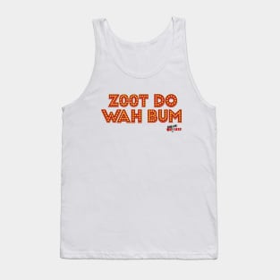 Zoot Do Wah Bum Tank Top